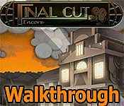 final cut: encore collector's edition walkthrough