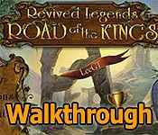 revived legends: road of the kings collector's edition walkthrough