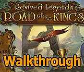 Revived Legends: Road of the Kings Walkthrough