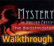 mystery of unicorn castle: the beastmaster collector's edition walkthrough