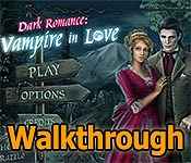 dark romance: vampire in love collector's edition walkthrough