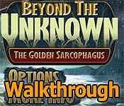 beyond the unknown: the golden sarcophagus collector's edition walkthrough