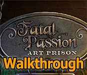 fatal passion: art prison collector's edition walkthrough