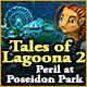 Tales of Lagoona 2: Peril at Poseidon Park