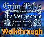 grim tales: the vengeance collector's edition walkthrough