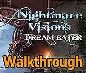 nightmare visions: dream eater collector's edition walkthrough