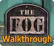 the fog walkthrough