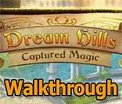 dream hills: captured magic collector's edition walkthrough