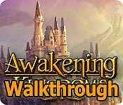 awakening kingdoms walkthrough