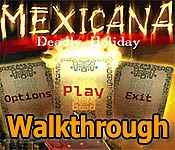 mexicana: deadly holiday collector's edition walkthrough