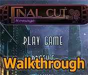 final cut: homage collector's edition walkthrough