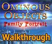 ominous objects: family portrait collector's edition walkthrough