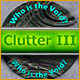 Clutter 3: Who is The Void?