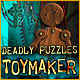 Deadly Puzzles: Toymaker