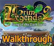 grim legends 2: song of the dark swan collector's edition walkthrough