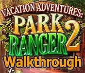 vacation adventures: park ranger 2 collector's edition walkthrough