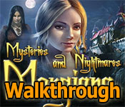 mysteries and nightmares: morgiana collector's edition walkthrough