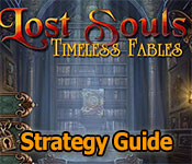 lost souls: timeless fables strategy guide