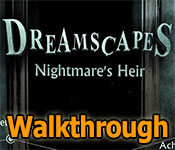 dreamscapes: nightmare's heir collector's edition walkthrough