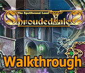 shrouded tales: the spellbound land collector's edition walkthrough