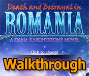 death and betrayal in romania: a dana knightstone novel collector's edition walkthrough