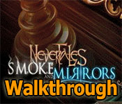 Nevertales: Smoke and Mirrors Walkthrough