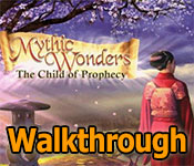 mythic wonders: the child of prophecy collector's edition walkthrough