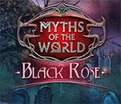 myths of the world : black rose collector's edition