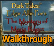 dark tales: edgar allan poe's the mystery of marie roget collector's edition walkthrough