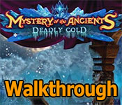 mystery of the ancients: deadly cold collector's edition walkthrough