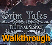 grim tales: the final suspect collector's edition walkthrough