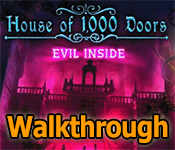 house of 1000 doors: evil inside walkthrough