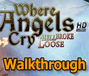 where angels cry: hell broke loose collector's edition walkthrough