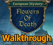 european mystery: flowers of death walkthrough