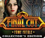 final cut: fame fatale