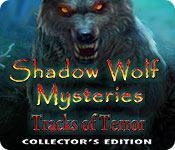 shadow wolf mysteries: tracks of terror collector's edition shadow wolf mysteries: tracks of terror collector's edition