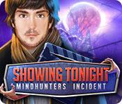 Showing Tonight: Mindhunters Incident