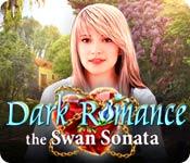 Dark Romance: The Swan Sonata Collector's Edition