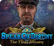 Spear of Destiny: The Final Journey