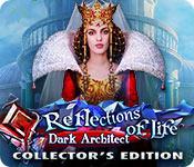 reflections of life: dark architect collector's edition