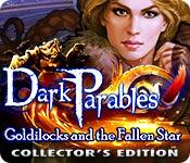 dark parables: goldilocks and the fallen star dark parables: goldilocks and the fallen star