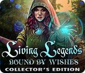 living legends: bound by wishes