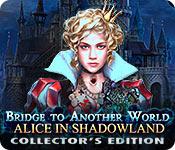 bridge to another world: alice in shadowland