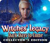 Witches Legacy: Dark Days to Come