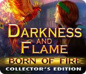 Darkness and Flame: Born of Fire