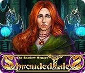 shrouded tales: the shadow menace