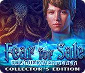 fear for sale: the dusk wanderer collector's edition