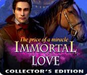 immortal love: the price of a miracle