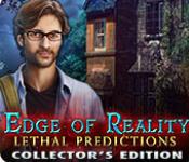 edge of reality: lethal predictions