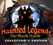 haunted legends: black hawk collector's edition